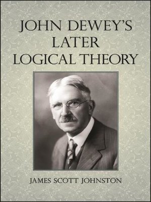 cover image of John Dewey's Later Logical Theory
